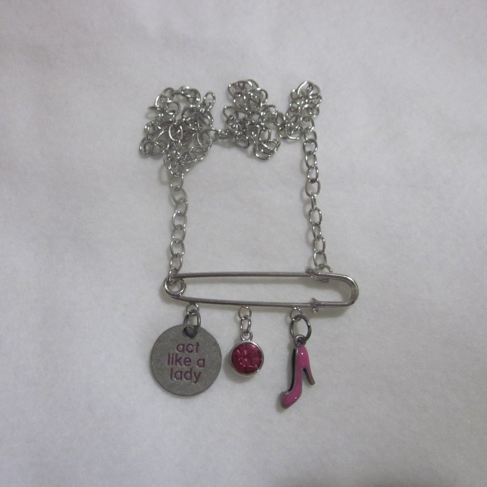 Safety Pin Act Like A Lady Necklace.